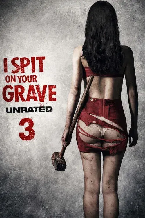 Mezarına Tüküreceğim 3 - I Spit on Your Grave III: Vengeance Is Mine